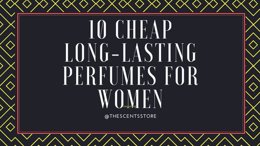 10 Long Lasting Cheap Perfumes for Women - Thescentsstore